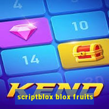 scriptblox blox fruits